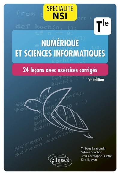 Numérique et sciences informatiques terminale, spécialité NSI : 24 leçons avec exercices corrigés