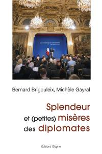 Splendeur et (petites) misères des diplomates