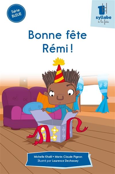 Bonne fête Rémi !