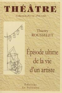 Episode ultime de la vie d'un artiste : comédie dramatique