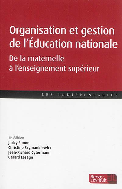 Organisation et gestion de l'Education nationale : de la maternelle à l'enseignement supérieur