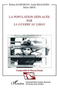 La population déplacée par la guerre du Liban