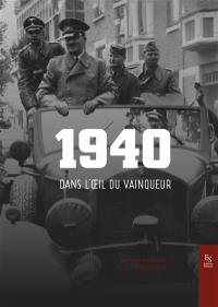 1940 dans l'oeil du vainqueur