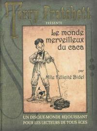 Le monde merveilleux du caca : de Mlle Félicité Bidel