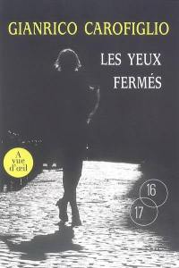 Les yeux fermés