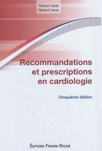 Recommandations et prescriptions en cardiologie