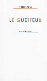 Le guetteur