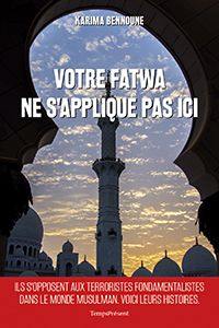 Votre fatwa ne s'applique pas ici : histoires inédites de la lutte contre le fondamentalisme musulman