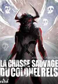 La chasse sauvage du colonel Rels