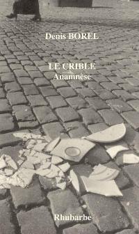 Le crible : anamnèse