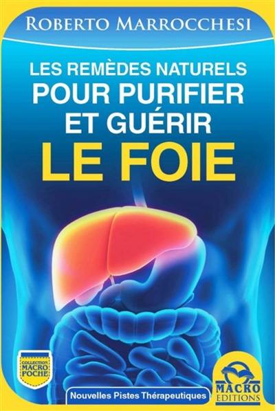 Les remèdes naturels pour purifier et guérir le foie