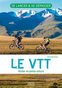 Le VTT : rouler en pleine nature