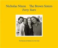 Nicholas Nixon The Brown Sisters Forty Years