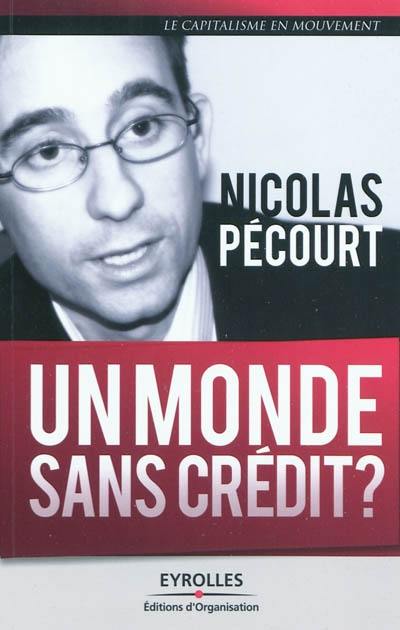 Un monde sans crédit ?