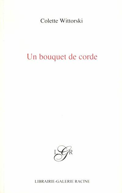 Un bouquet de corde