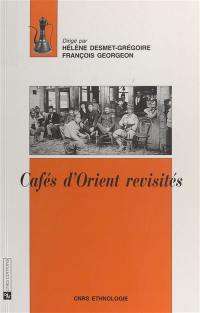 Les cafés d'Orient revisités