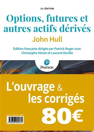 Options, futures et autres actifs dérivés : l'ouvrage & les corrigés