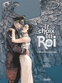 Le choix du roi. Vol. 2. Manipulation de boudoir