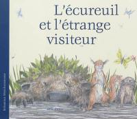 L'écureuil et l'étrange visiteur