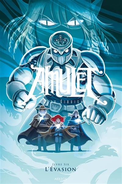 Amulet. Vol. 6. L'évasion