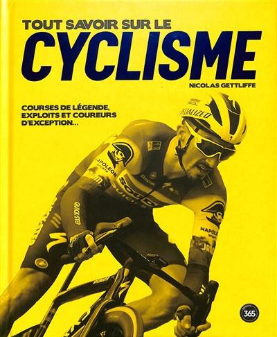 Tout savoir sur le cyclisme : courses de légende, exploits et coureurs d'exception...