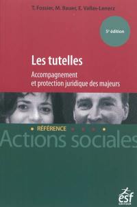 Les tutelles : accompagnement et protection juridique des majeurs