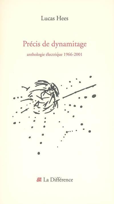 Précis de dynamitage : anthologie électrique 1966-2001