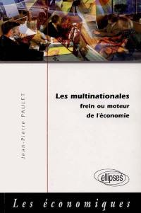 Les multinationales : frein ou moteur de l'économie