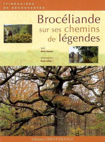 Brocéliande sur ses chemins de légendes