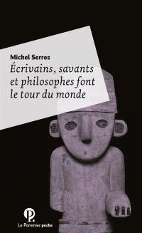 Ecrivains, savants et philosophes font le tour du monde