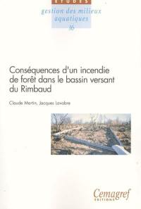 Conséquences d'un incendie de forêt dans le bassin versant du Rimbaud (massif des Maures, Var, France) : destruction et régénération du couvert végétal, impacts sur l'hydrologie, l'hydrochimie et les phénomènes d'érosion mécanique