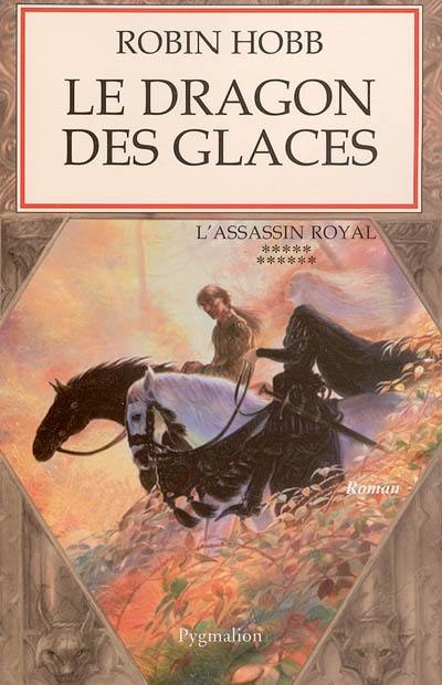 L'assassin royal. Vol. 11. Le dragon des glaces