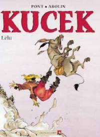 Kucek. Vol. 3. L'élu