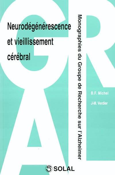 Neurodégénérescence et vieillissement cérébral