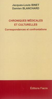 Chroniques médicales et culturelles : correspondances et confrontations