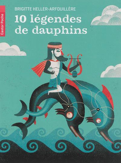 10 légendes de dauphins 10 légendes de dauphins