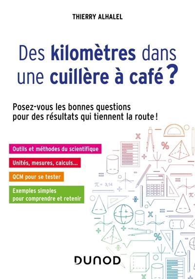 Des kilomètres dans une cuillère à café ? : posez-vous les bonnes questions pour des résultats qui tiennent la route !