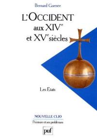 L'Occident aux XIVe et au XVe siècles : les Etats