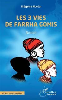 Les 3 vies de Farrha Gomis