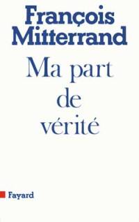 Ma part de vérité : de la rupture à l'unité