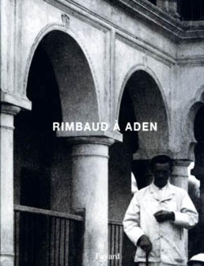 Rimbaud à Aden