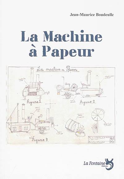 La machine à Papeur : pour acteurs, ombres et musicien