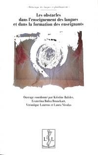 Les obstacles dans l'enseignement des langues et dans la formation des enseignants : discussions théoriques et applications didactiques