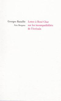 Lettre à René Char sur les incompatibilités de l'écrivain