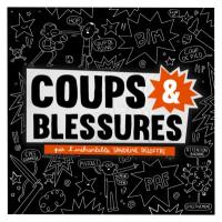 Coups & blessures