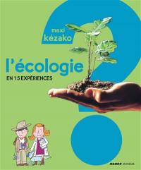 L'écologie : en 15 expériences