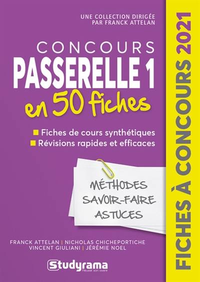 Concours Passerelle 1 en 40 fiches : méthodes, savoir-faire, astuces : 2021