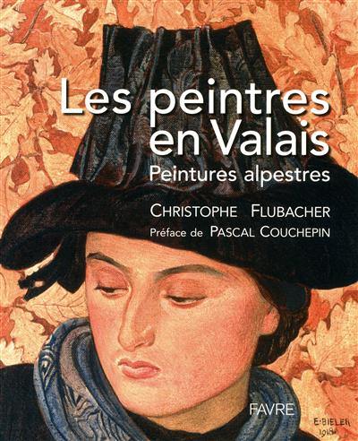 Les peintres en Valais : peintures alpestres