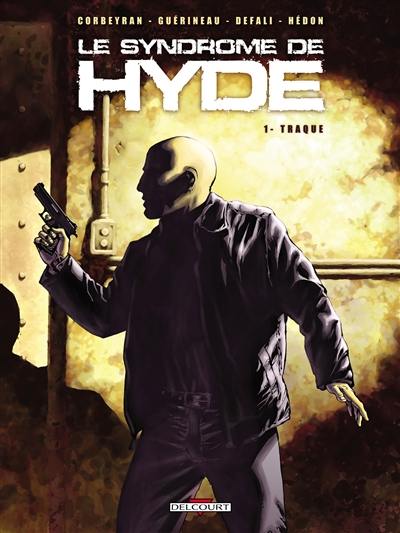 Le syndrome de Hyde. Vol. 1. Traque