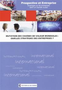 Mutation des chaînes de valeur mondiales : quelles stratégies des entreprises ?